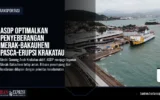 ASDP Optimalkan Penyeberangan Merak-Bakauheni Pasca-Erupsi Krakatau
