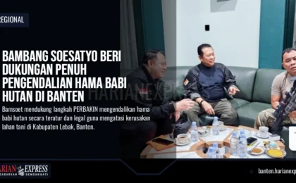 Bambang Soesatyo Beri Dukungan Penuh Pengendalian Hama Babi Hutan di Banten