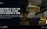 Usut Penyelundupan Emas ke China, Bareskrim Polri Geledah Toko Emas di Cikini