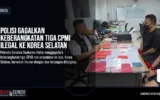 Polisi Gagalkan Keberangkatan Tiga CPMI Ilegal ke Korea Selatan