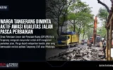 Warga Tangerang Diminta Aktif Awasi Kualitas Jalan Pasca Perbaikan