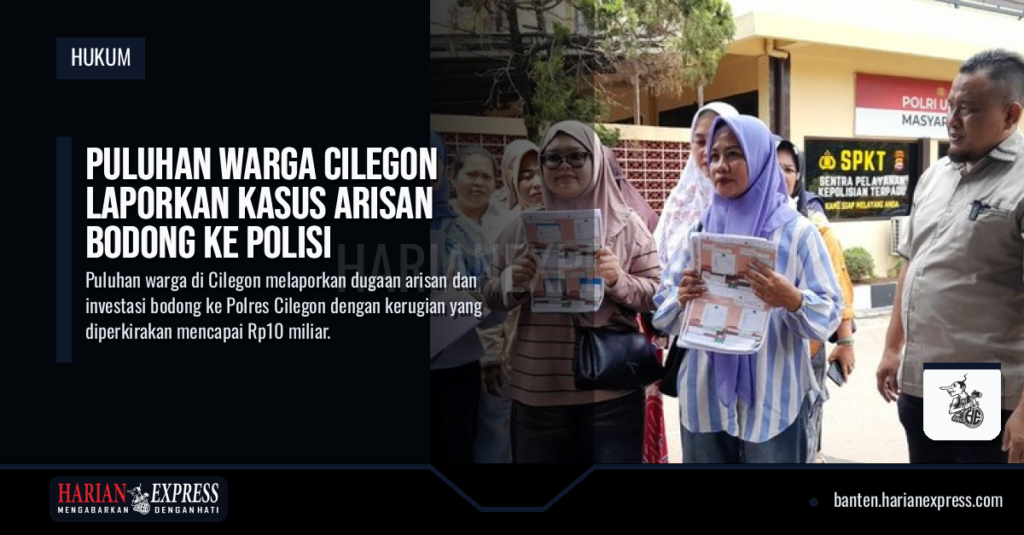 Puluhan Warga Cilegon Laporkan Kasus Arisan Bodong ke Polisi
