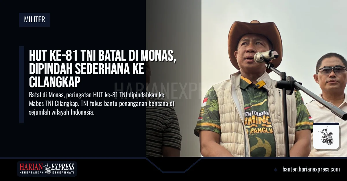 HUT ke-81 TNI Batal di Monas, Dipindah Sederhana ke Cilangkap
