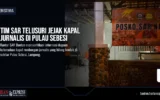Tim SAR Telusuri Jejak Kapal Jurnalis di Pulau Sebesi