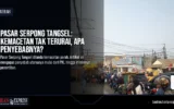 Kemacetan Pasar Serpong, Tangsel, Tak Terurai. Apa Penyebabnya?