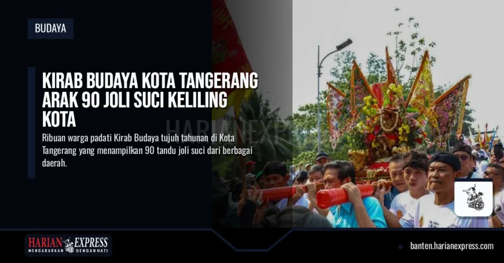 Kirab Budaya Kota Tangerang Arak 90 Joli Suci Keliling Kota