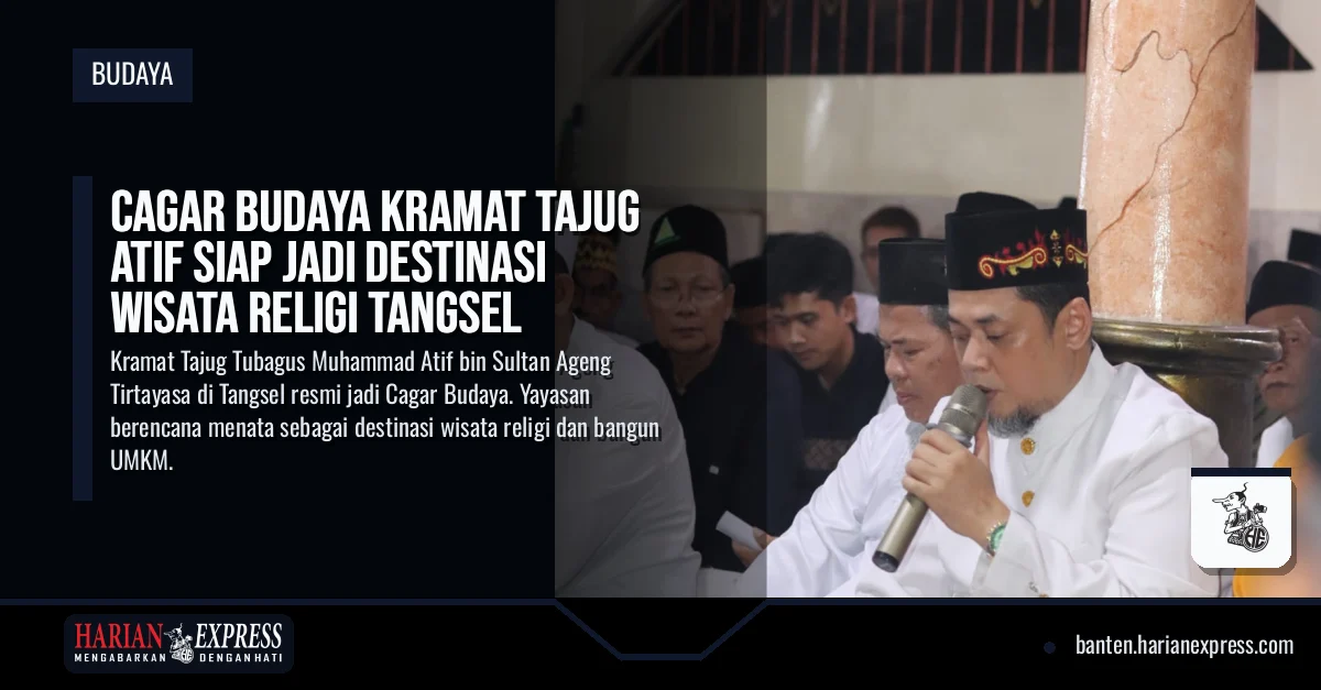 Cagar Budaya Kramat Tajug Atif Siap Jadi Destinasi Wisata Religi Tangsel