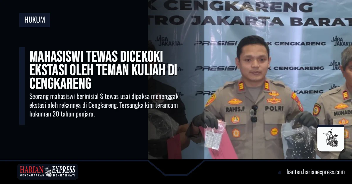 Mahasiswi Tewas Dicekoki Ekstasi oleh Teman Kuliah di Cengkareng