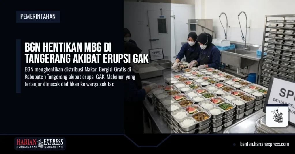 BGN Hentikan MBG di Tangerang Akibat Erupsi GAK
