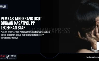 Pemkab Tangerang Usut Dugaan Kasatpol PP Lecehkan Staf