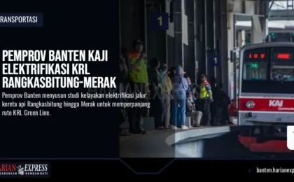 Pemprov Banten Kaji Elektrifikasi KRL Rangkasbitung-Merak