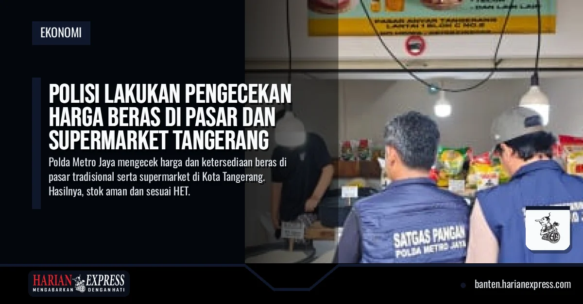 Polisi Lakukan Pengecekan Harga Beras di Pasar dan Supermarket Tangerang