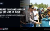 Polres Tangerang Salurkan 32 Ribu Liter Air Bersih