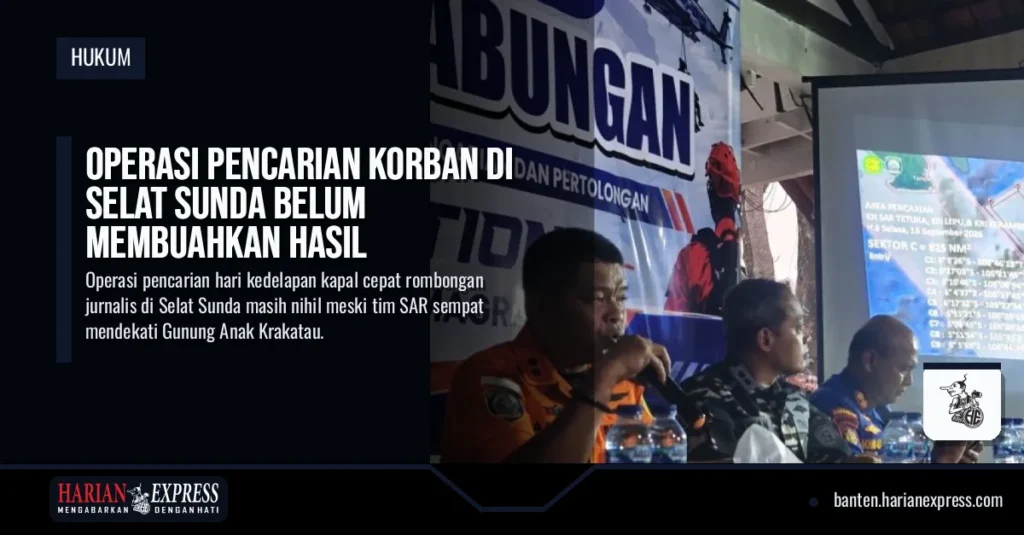 Operasi Pencarian Korban di Selat Sunda Belum Membuahkan Hasil