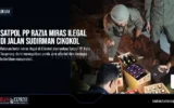 Satpol PP Razia Miras Ilegal di Jalan Sudirman Cikokol