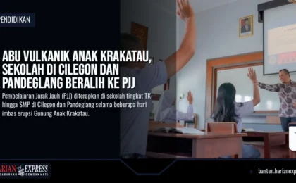 Abu Vulkanik Anak Krakatau, Sekolah di Cilegon dan Pandeglang Beralih ke PJJ