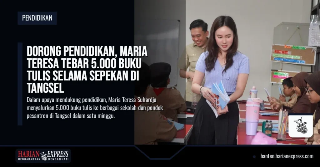 Dorong Pendidikan, Maria Teresa Tebar 5.000 Buku Tulis Selama Sepekan di Tangsel