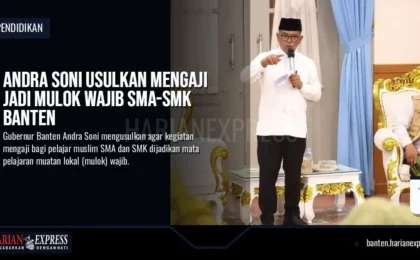 Andra Soni Usulkan Mengaji Jadi Muatan Lokal Wajib SMA-SMK Banten