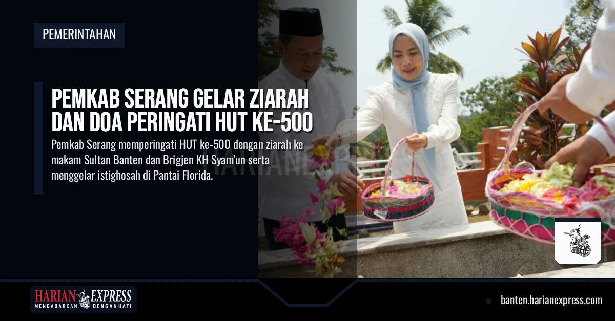 Pemkab Serang Gelar Ziarah dan Doa Peringati HUT ke-500