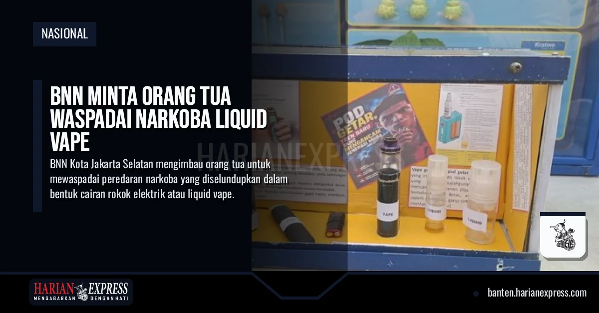 BNN Minta Orang Tua Waspadai Narkoba Liquid Vape, Dampak Kecanduan Nekat Pinjol