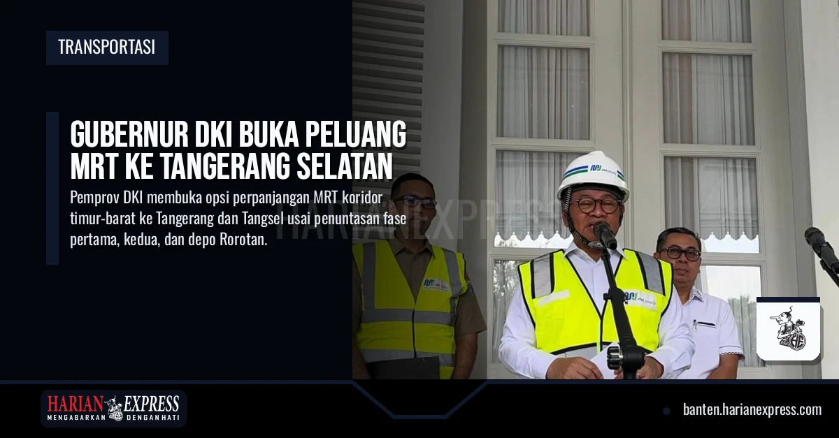 Peluang Baru Transportasi Massal: Pramono Buka Opsi Perpanjangan MRT Jakarta Timur-Barat hingga Tangerang dan Tangsel