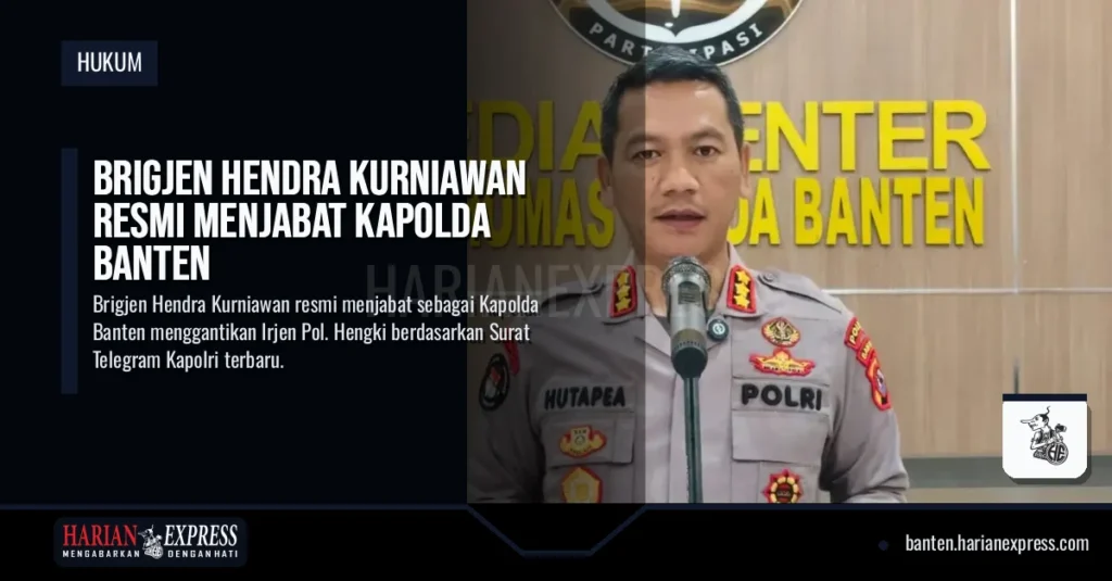 Brigjen Hendra Kurniawan Resmi Menjabat Kapolda Banten