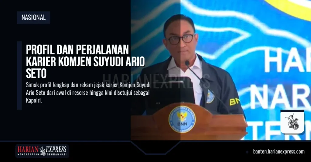 Profil Dan Perjalanan Karier Komjen Suyudi Ario Seto Dari Kepala BNN Kini Kapolri