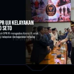 Komisi III DPR Uji Kelayakan Suyudi Ario Setokelayakan jadi kapolri
